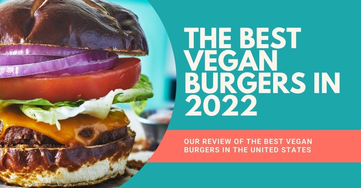 vegan fast food vegan burgers 2022