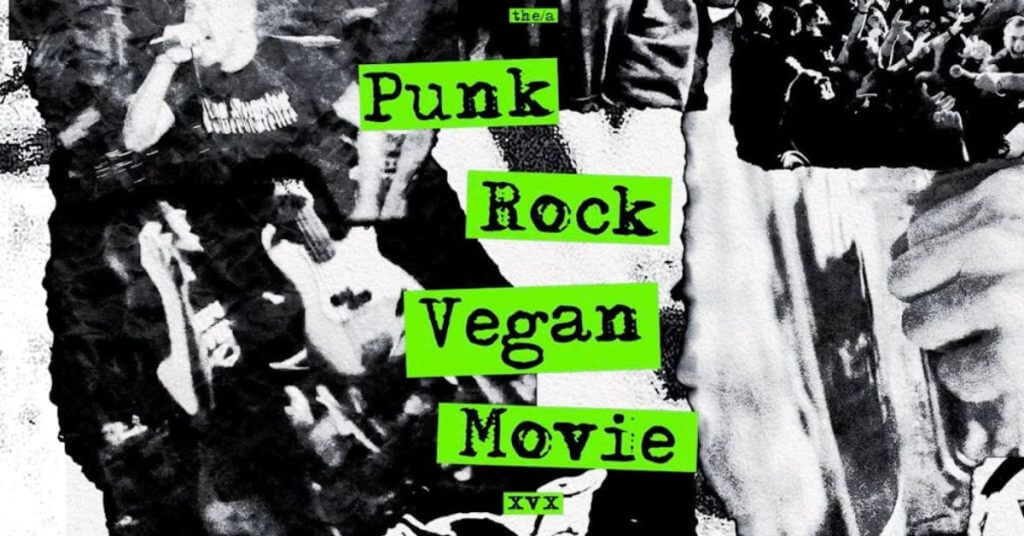 Punk Rock Vegan Movie – Two Genres Like Peas And Carrots - Vkind